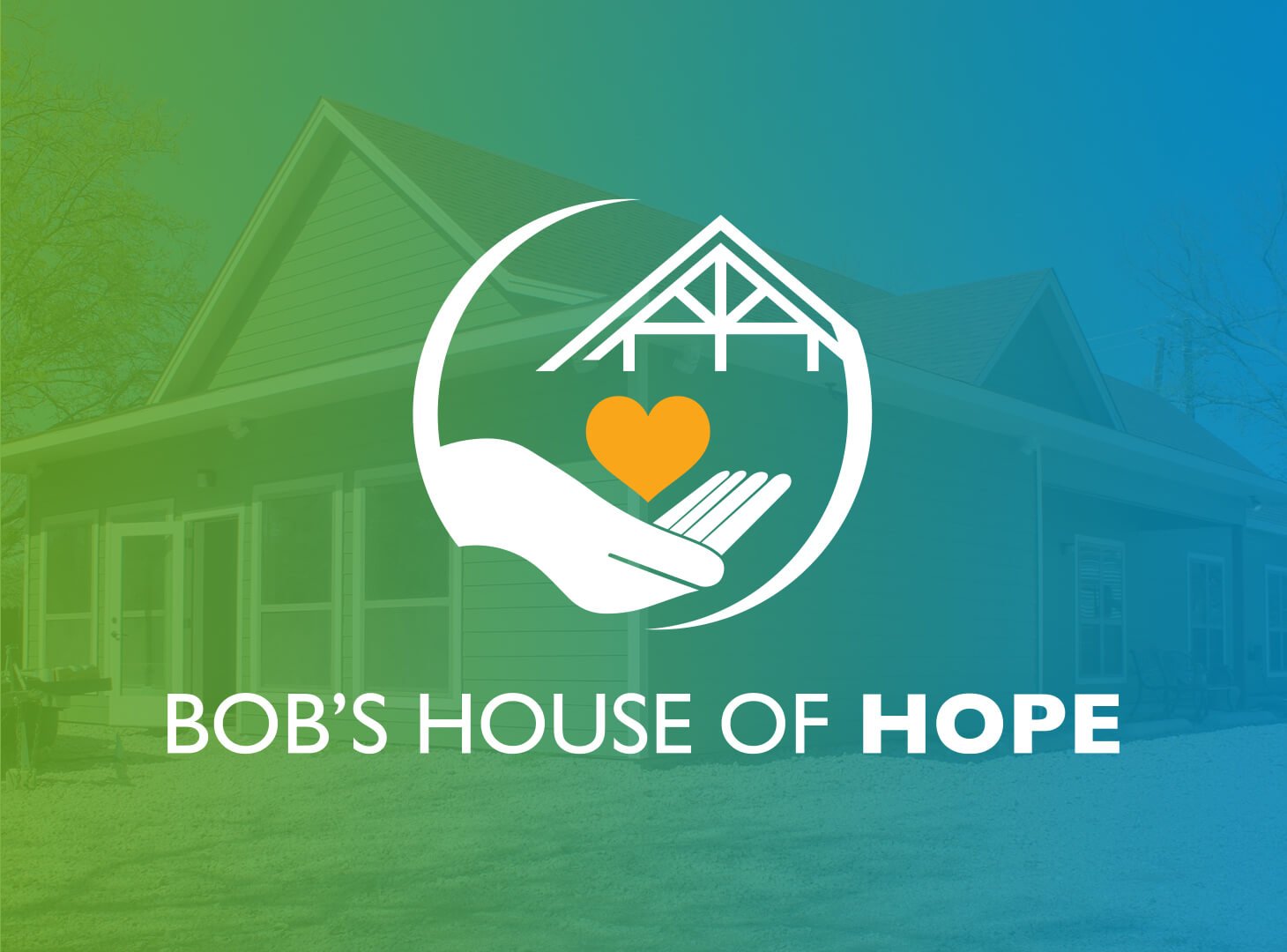 Safe House at Bob's House of Hope